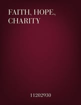 Faith, Hope, Charity SATB choral sheet music cover